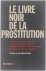 Le livre noir de la prostit...