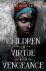Tomi Adeyemi - Children of Virtue and Vengeance
