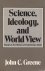 Science, Ideology, and Worl...