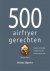 Valentina Harris - 500 airfryer gerechten