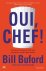 Bill Buford - Oui, Chef!