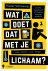 Wat doet dat met je lichaam ?