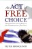An Act of Free Choice Decol...