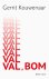Gerrit Kouwenaar - (1) Val, Bom