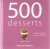 500 Desserts. Heerlijke nag...