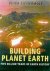 Building Planet Earth