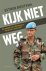 Kijk niet weg De missie van...