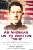 Gregory, Patrick  Elizabeth Nurser - An American on the Western Front: The First World War Letters of Arthur Clifford Kimber, 1917-18