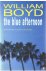 Boyd, William - The blue afternoon