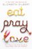 Elizabeth Gilbert - Eat, Pray, Love