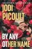 Jodi Picoult - By Any Other Name