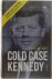 Cold Case Kennedy: A New In...