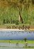  - Living on the edge