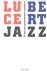 IJpma e.a., Ben - Ik ben een gemankeerde saxofonist. Lucebert & Jazz.