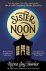 Karen Joy Fowler - Sister Noon