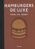Japy, David; Rambaud, Elodie; Garnier, Victor - Hamburgers de luxe / vlees, vis, veggie.