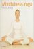 Mindfulness Yoga. De bewust...