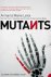 Mutants. On the Form, Varie...