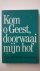 Kom o Geest, doorwaai mijn hof