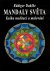 Mandaly sveta: Kniha medita...