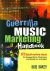 Bob Baker 289384 - Guerrilla Music Marketing Handbook 201 Self-Promotion Ideas for Songwriters, Musicians and Bands on a Budget / The classic guide to Indie music success - revised and updated