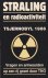 Bekkum, D.W. van et al. - Straling en radioactiviteit Tsjernobyl 1986: Vragen en antwoorden op een rij gezet door TNO.