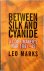 Between Silk and Cyanide A ...