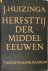 Herfsttij der middeleeuwen ...