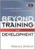 Beyond Training And Develop...