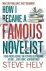 Hely, Steve - How I Became A Famous Novelist