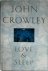 John Crowley 43517 - Love & Sleep