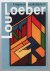 Lou Loeber : utopie en werk...