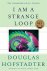 Douglas Hofstadter - I Am a Strange Loop