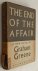 Greene, Graham, - The end of the affair. [1st ed.]