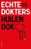 Echte dokters huilen ook