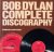 Bob Dylan. Complete discogr...