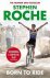 Stephen Roche - Born to Ride