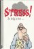 Stress zo krijg je het