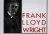 Frank Lloyd Wright - The ea...