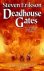 Steven Erikson - Deadhouse Gates
