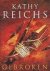 Kathy Reichs - Gebroken