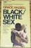 Grace Halsell, - Black  / White Sex.