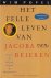 Het felle leven van Jacoba ...
