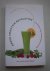Boutenko, Victoria - Green Smoothie Revolution - The Radical Leap Towards Natural Health
