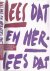 Lees Dat En Herlees Dat: Ee...