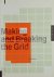 Making and Breaking the Gri...
