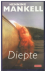 MANKELL, Henning - Diepte