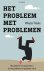 Het probleem met problemen