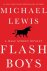 Michael Lewis - Flash Boys