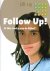 Follow Up! Deel 25: Wat vin...
